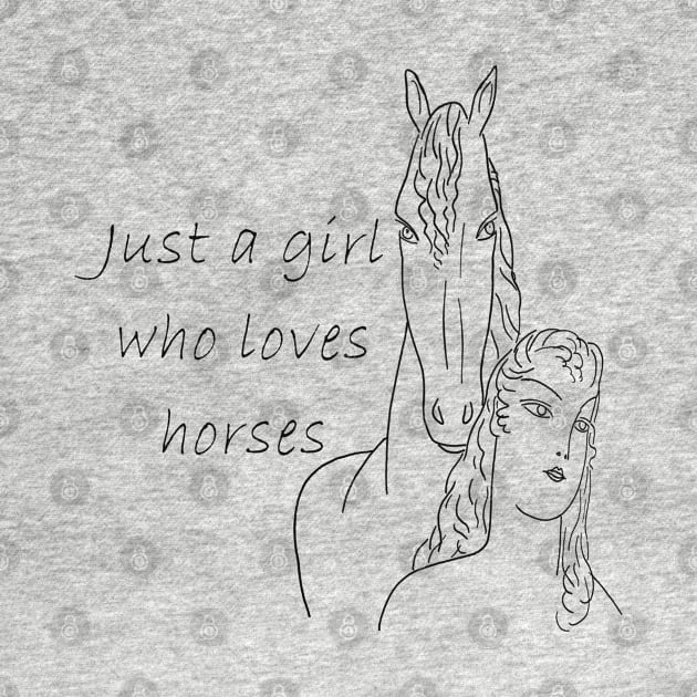 Just a Girl who Loves Horses by SandraKC